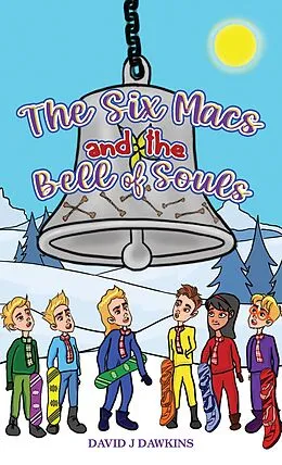 E-Book (epub) Six Macs and the Bell of Souls von David J Dawkins