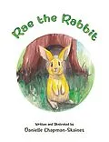 E-Book (epub) Rae the Rabbit von Danielle Chapman-Skaines