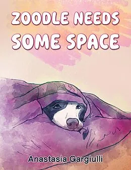 E-Book (epub) Zoodle Needs Some Space von Anastasia Gargiulli
