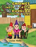 E-Book (epub) Gnomes Help To Catch Burglar And Other Tales von Louise Hems