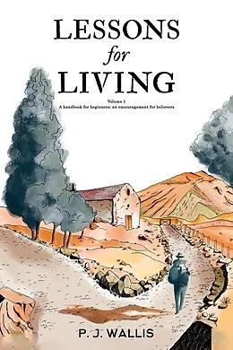 E-Book (epub) Lessons for Living von P. J. Wallis