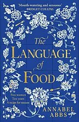 Kartonierter Einband The Language of Food von Abbs Annabel