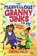 E-Book (epub) The Marvellous Granny Jinks and Me: Animal Magic! von Serena Holly