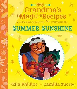 E-Book (epub) My Grandma's Magic Recipes: Summer Sunshine von Ella Phillips