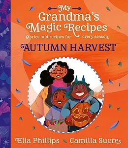 E-Book (epub) My Grandma's Magic Recipes: Autumn Harvest von Ella Phillips