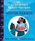 E-Book (epub) My Grandma's Magic Recipes: Winter Warmth von Ella Phillips