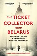 E-Book (epub) The Ticket Collector from Belarus von Mike Anderson, Neil Hanson