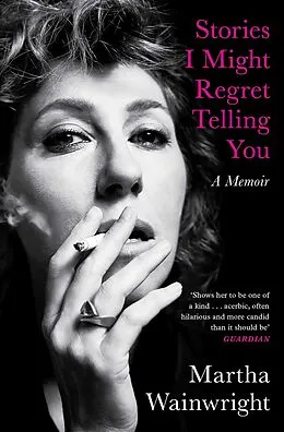 E-Book (epub) Stories I Might Regret Telling You von Martha Wainwright