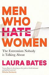 Couverture cartonnée Men Who Hate Women de Laura Bates