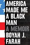 E-Book (epub) America Made Me a Black Man von Boyah J Farah