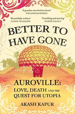 E-Book (epub) Better To Have Gone von Akash Kapur