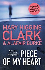 Kartonierter Einband Piece of My Heart von Mary Higgins Clark, Alafair Burke
