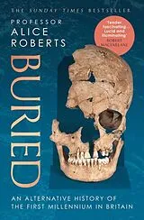 Kartonierter Einband Buried von Alice Roberts