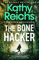 Kartonierter Einband The Bone Hacker von Kathy Reichs