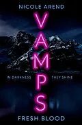 E-Book (epub) Vamps: Fresh Blood von Nicole Arend