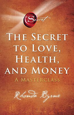 eBook (epub) The Secret to Love, Health, and Money de Rhonda Byrne