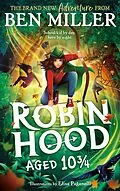E-Book (epub) Robin Hood Aged 10 3/4 von Ben Miller