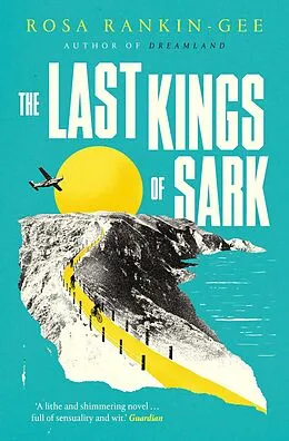 E-Book (epub) The Last Kings of Sark von Rosa Rankin-Gee