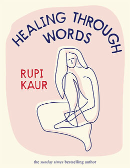 Livre Relié Healing Through Words de Rupi Kaur