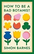 E-Book (epub) How to be a Bad Botanist von Simon Barnes