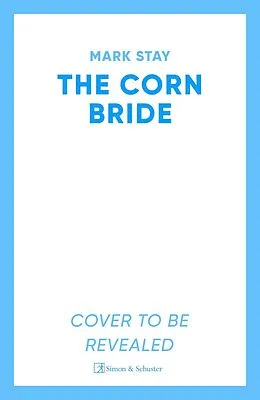 E-Book (epub) The Corn Bride von Mark Stay