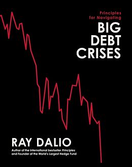 Livre Relié Principles for Navigating Big Debt Crises de Dalio Ray