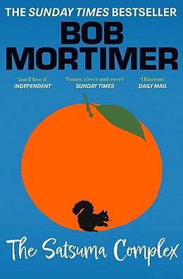 Kartonierter Einband The Satsuma Complex von Bob Mortimer