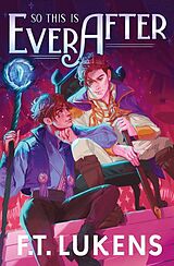 Kartonierter Einband So This Is Ever After von F. T. Lukens