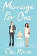 E-Book (epub) Marriage for One von Ella Maise