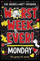 Couverture cartonnée Worst Week Ever! Monday de Eva Amores, Matt Cosgrove