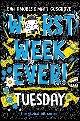 Couverture cartonnée Worst Week Ever! Tuesday de Eva Amores, Matt Cosgrove