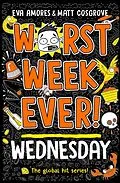 E-Book (epub) Worst Week Ever! Wednesday von Eva Amores, Matt Cosgrove