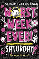 Couverture cartonnée Worst Week Ever! Saturday de Eva Amores, Matt Cosgrove