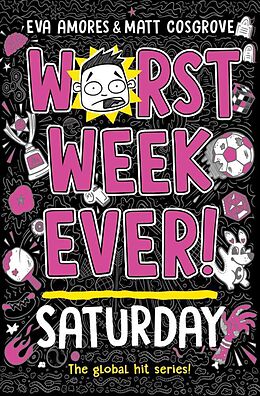 Couverture cartonnée Worst Week Ever! Saturday de Eva Amores, Matt Cosgrove