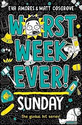 Kartonierter Einband Worst Week Ever! Sunday von Eva Amores, Matt Cosgrove