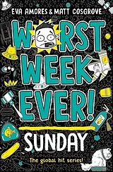 Kartonierter Einband Worst Week Ever! Sunday von Eva Amores, Matt Cosgrove