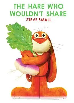 E-Book (epub) The Hare Who Wouldn't Share von Steve Small