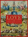 E-Book (epub) Love; A Curious History von Edward Brooke-Hitching
