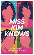 E-Book (epub) Miss Kim Knows and Other Stories von Cho Nam-Joo