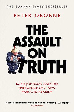 Couverture cartonnée The Assault on Truth de Peter Oborne