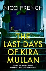 E-Book (epub) The Last Days of Kira Mullan von Nicci French