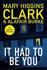 eBook (epub) It Had To Be You de Mary Higgins-Clark, Alafair Burke