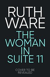 Couverture cartonnée The Woman in Suite 11 de Ruth Ware