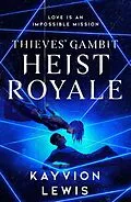 E-Book (epub) Heist Royale von Kayvion Lewis