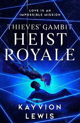 E-Book (epub) Heist Royale von Kayvion Lewis