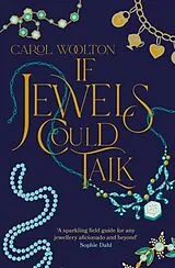 Kartonierter Einband If Jewels Could Talk von Carol Woolton