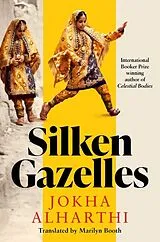 Kartonierter Einband Silken Gazelles von Jokha Alharthi
