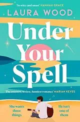 Kartonierter Einband Under Your Spell von Laura Wood