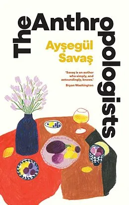 E-Book (epub) The Anthropologists von Aysegül Savas