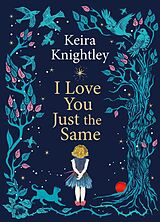 Fester Einband I Love You Just the Same von Keira Knightley